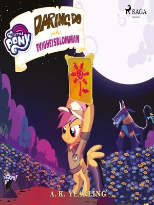 cover image of My Little Pony--Daring Do och Evighetsblomman
